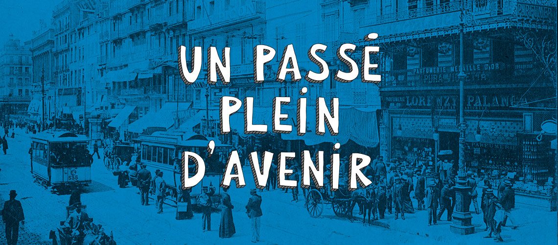 Un passé plein d'avenir